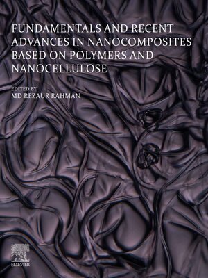 cover image of Fundamentals and Recent Advances in Nanocomposites Based on Polymers and Nanocellulose